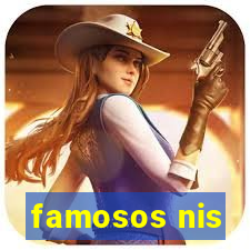 famosos nis