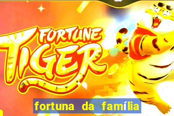 fortuna da família real brasileira