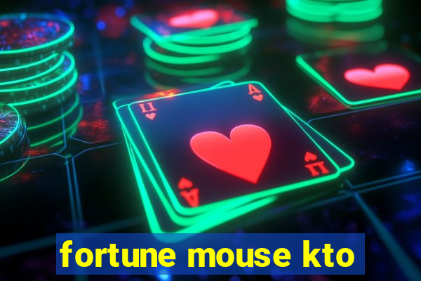 fortune mouse kto