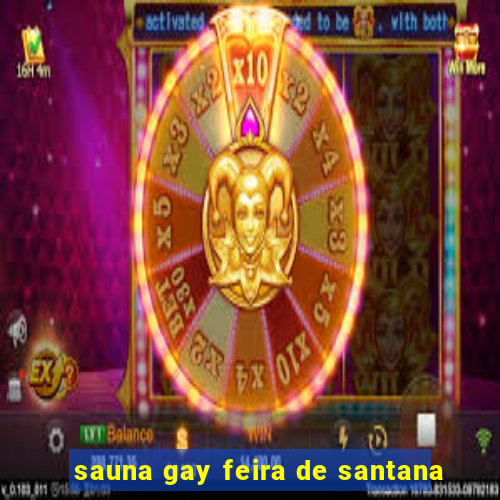 sauna gay feira de santana