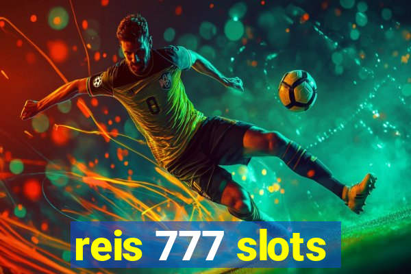 reis 777 slots