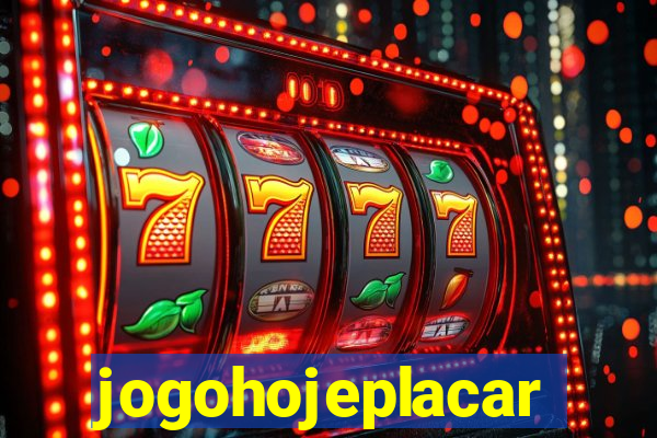 jogohojeplacar