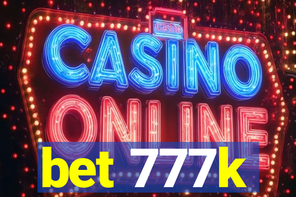 bet 777k