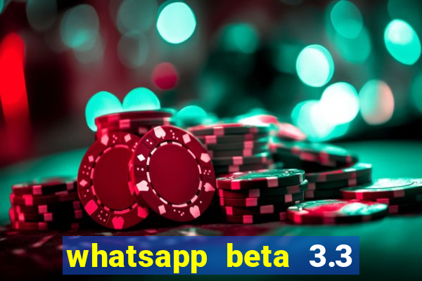 whatsapp beta 3.3 10 instalar