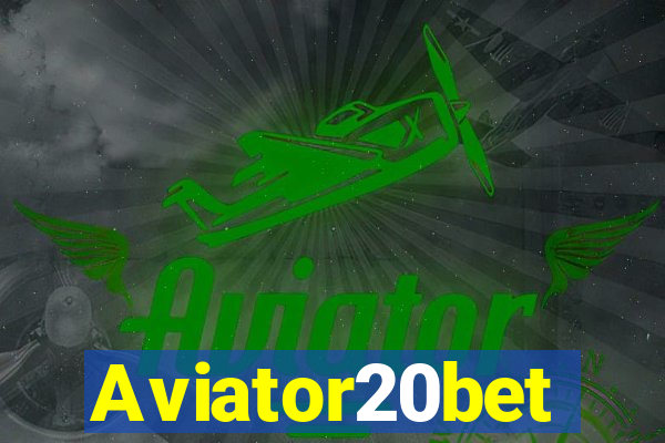 Aviator20bet