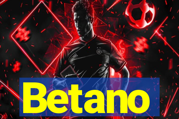 Betano