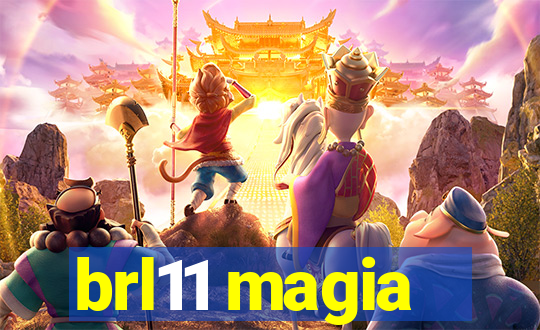 brl11 magia