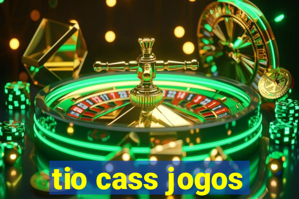 tio cass jogos