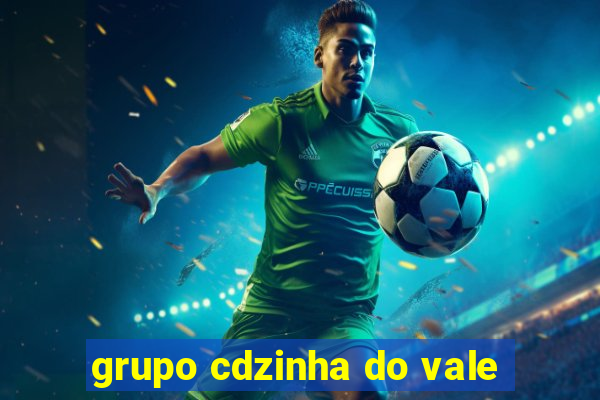 grupo cdzinha do vale