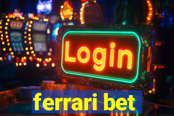 ferrari bet