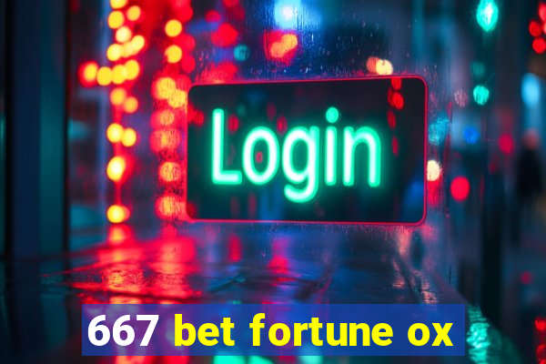 667 bet fortune ox