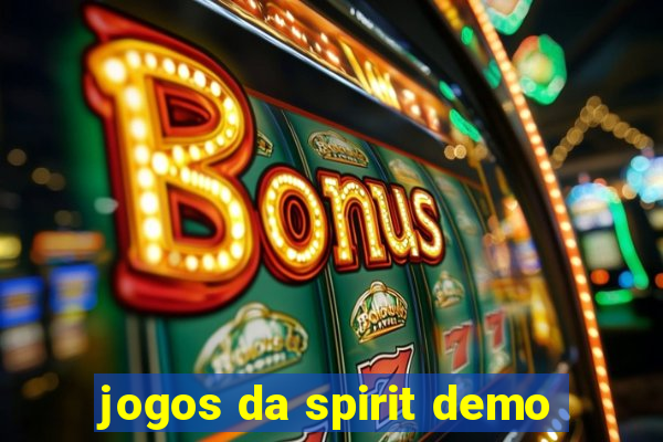 jogos da spirit demo