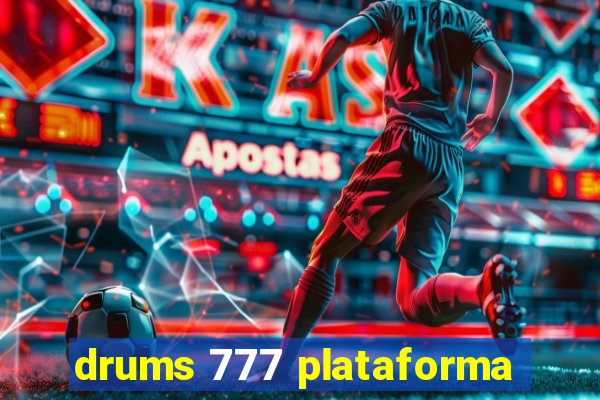 drums 777 plataforma