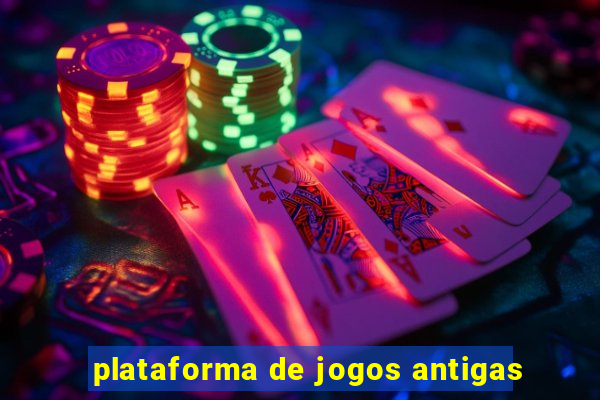 plataforma de jogos antigas