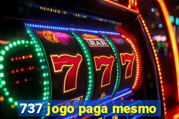 737 jogo paga mesmo