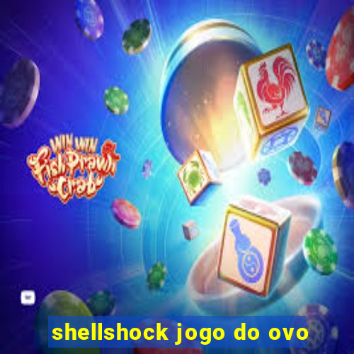 shellshock jogo do ovo