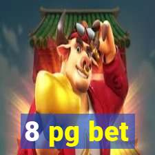 8 pg bet