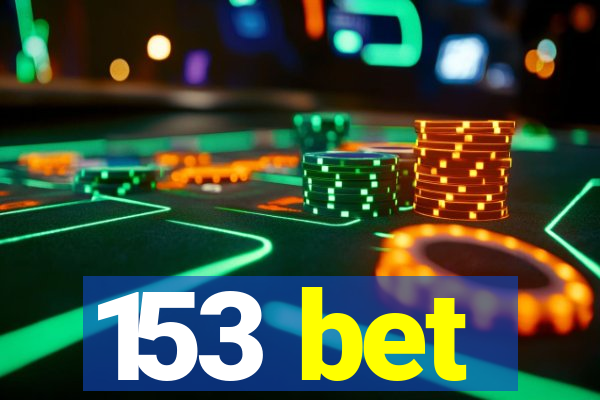 153 bet