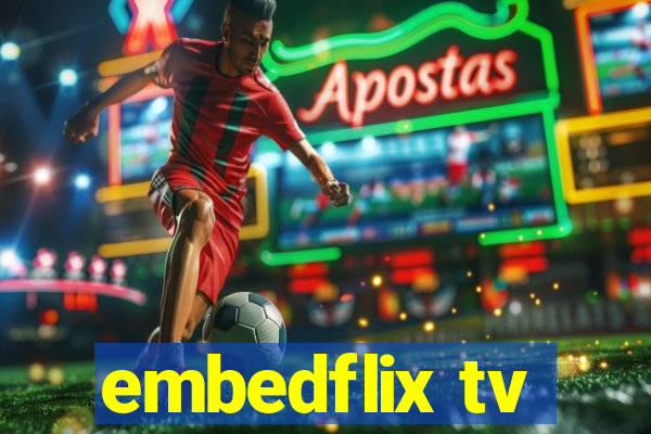 embedflix tv