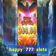 happy 777 slots paga mesmo