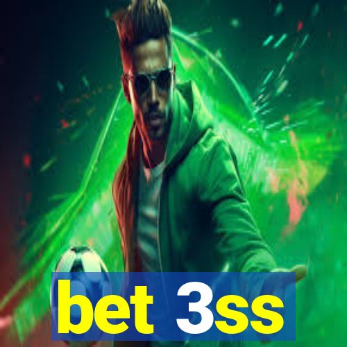 bet 3ss