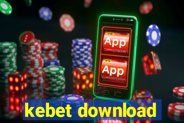 kebet download