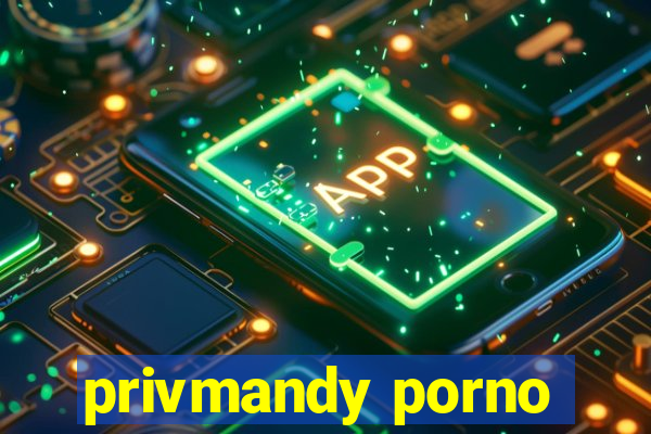 privmandy porno