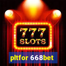 pltfor 668bet