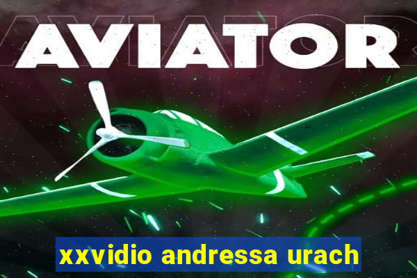 xxvidio andressa urach