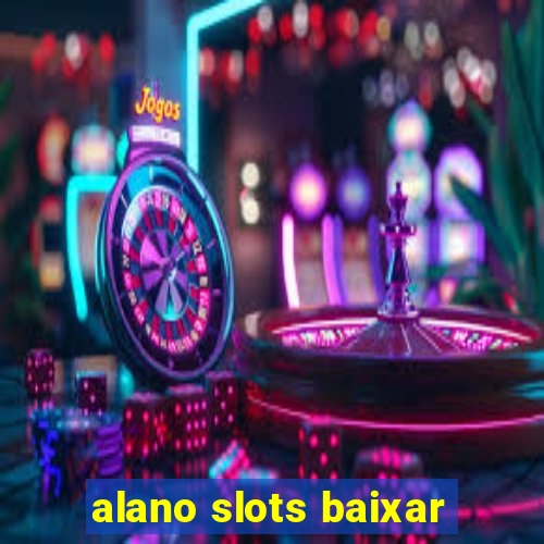 alano slots baixar