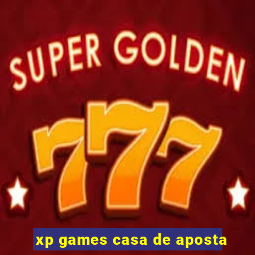 xp games casa de aposta