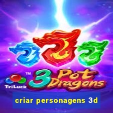 criar personagens 3d