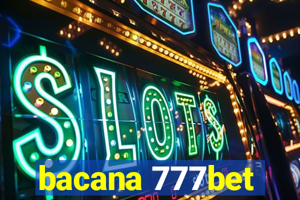 bacana 777bet