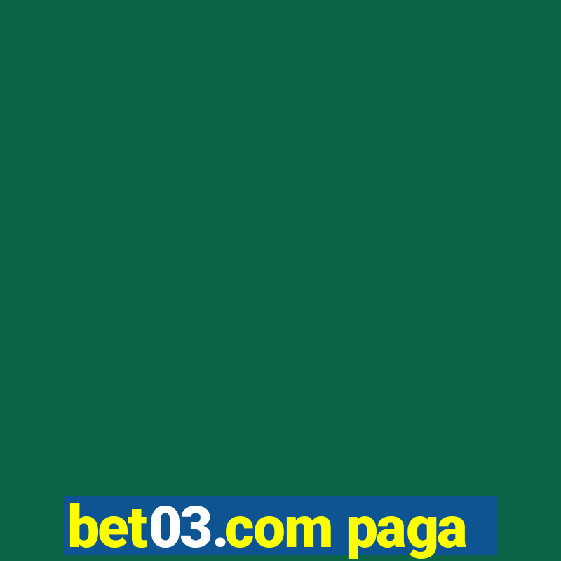 bet03.com paga