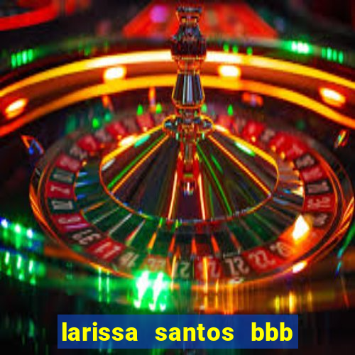 larissa santos bbb 23 pelada