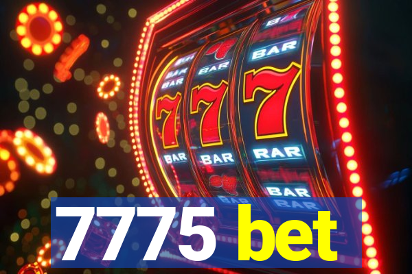 7775 bet