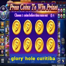 glory hole curitiba