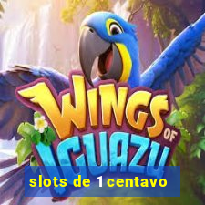 slots de 1 centavo