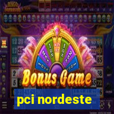 pci nordeste