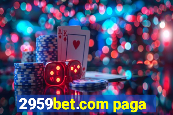 2959bet.com paga