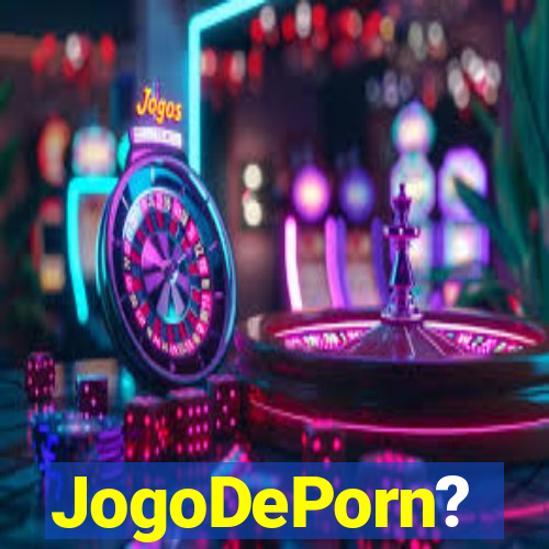 JogoDePorn?