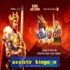 assistir bingo o rei das manhas filme completo dublado