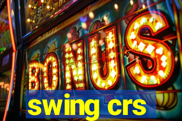 swing crs