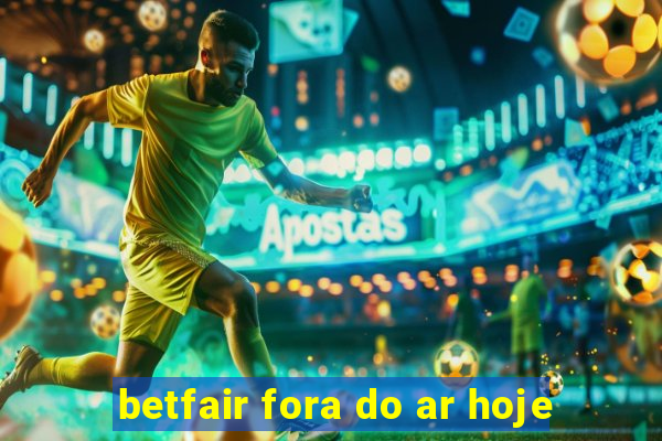 betfair fora do ar hoje