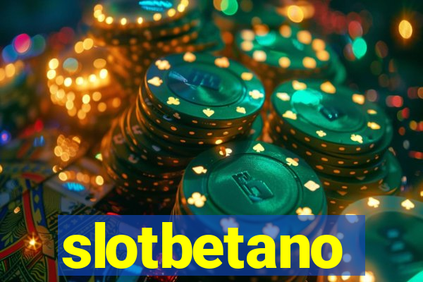 slotbetano