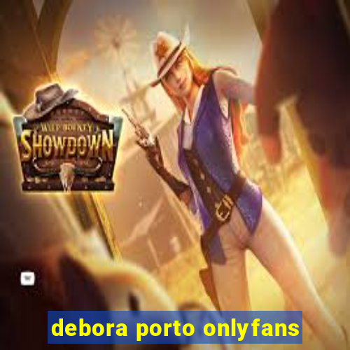 debora porto onlyfans