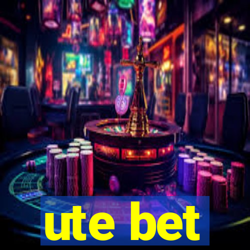 ute bet