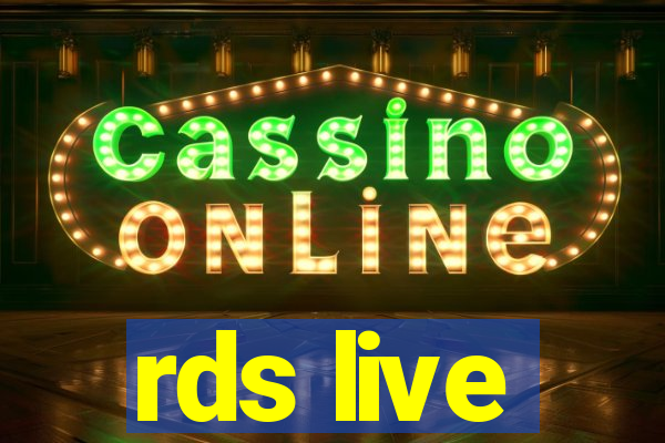 rds live