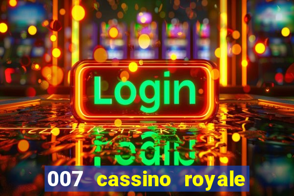 007 cassino royale filme completo dublado youtube