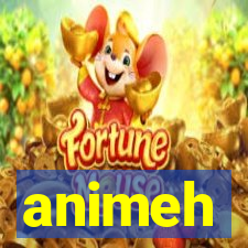 animeh